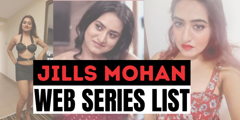 Jills Mohan All Web Series List