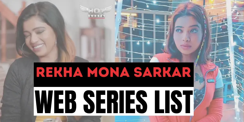 rekha mona sarkar web series list
