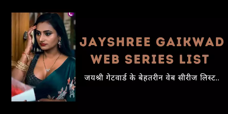 Jayshree Gaikwad Web Series