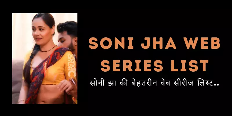 Soni Jha Web Series List