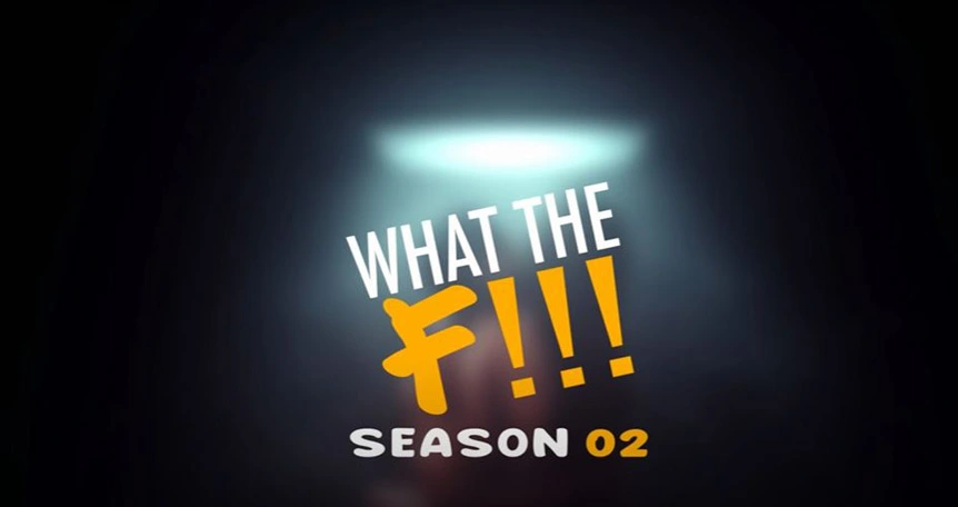 What The F! Season 2 web series