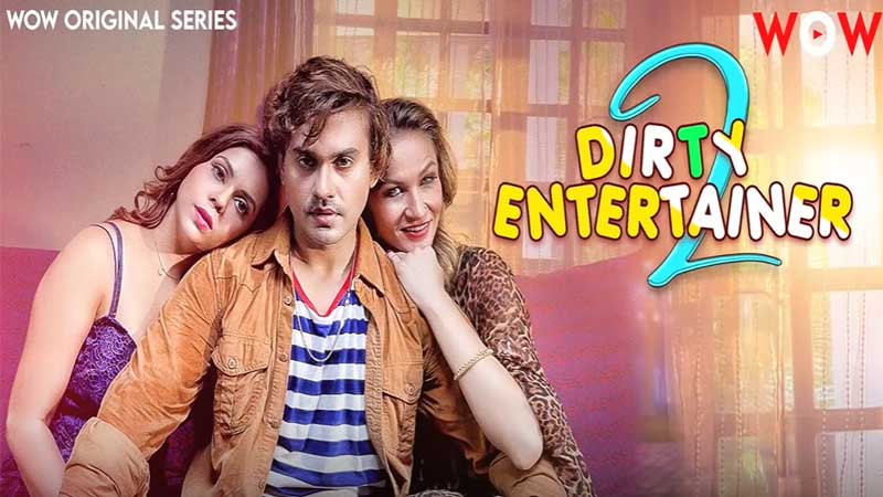 dirty entertainer 2 wow web series